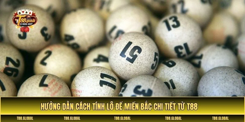 Cách tính lô đề miền Bắc