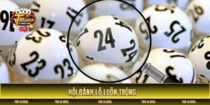 hội đánh lô luôn trúng